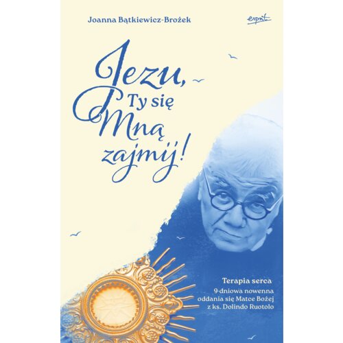 Jezu, Ty się mną zajmij!