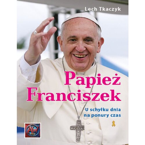 Papież Franciszek. U schyłku dnia na ponury czas