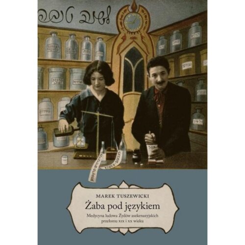 Żaba pod językiem Medycyna ludowa Żydów..