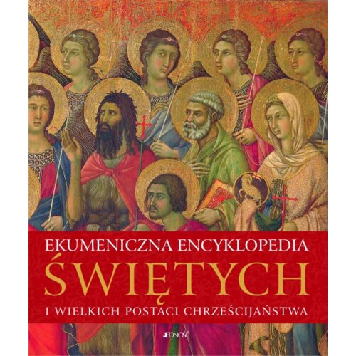Ekumeniczna encyklopedia świętych i wielkich...
