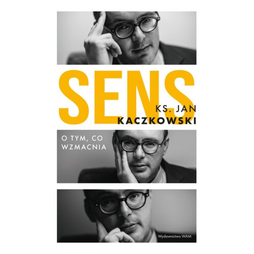 Sens O tym, co wzmacnia