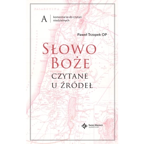 Słowo Boże czytane u źródeł. Komentarze do czytań niedzielnych. Rok A