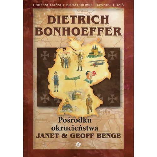 Dietrich Bonhoeffer - Pośrodku okrucieństwa