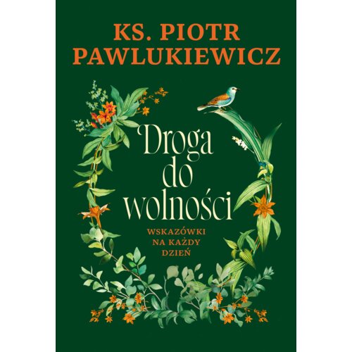 Droga do wolności. Wskazówki na każdy dzień