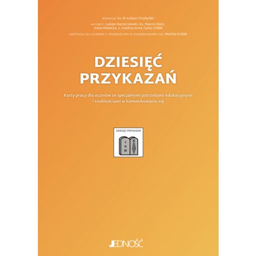 Dziesięć przykazań. Karty pracy dla uczniów ze specjalnymi potrzebami edukacyjnymi i trudnościami w komunikowaniu się
