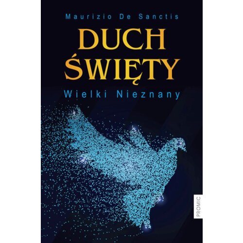 Duch Święty. Wielki Nieznany