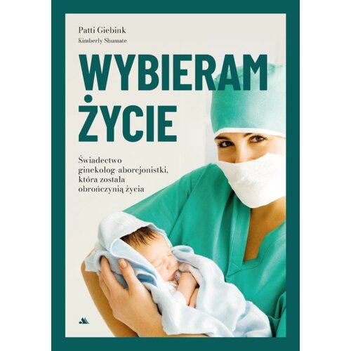 Wybieram życie. Wstrząsające świadectwo...