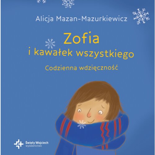 Zofia i kawałek wszystkiego. Codzienna wdzięczność