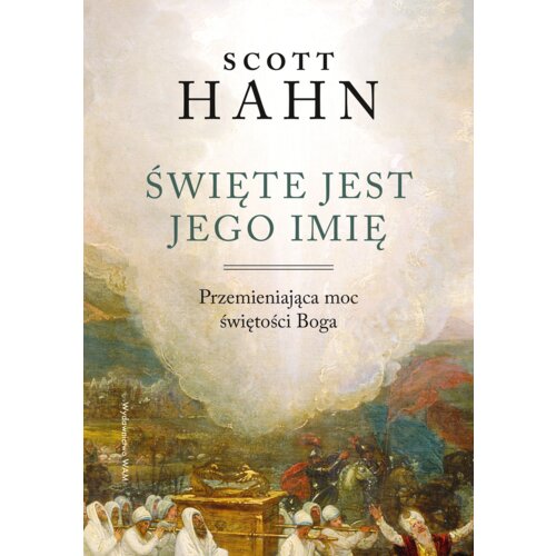Święte jest Jego imię. Przemieniająca moc...