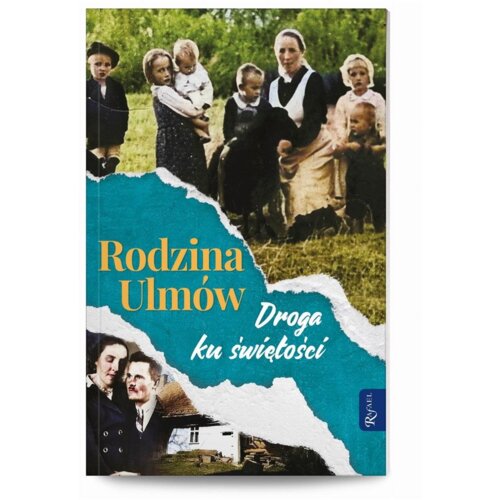Rodzina Ulmów. Droga ku świętości