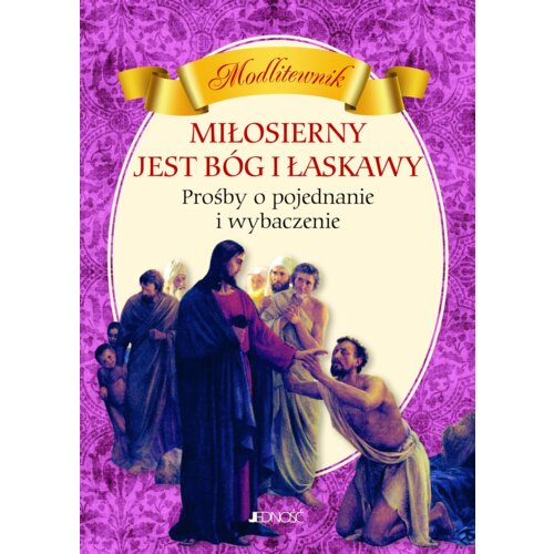 Modlitewnik. Miłosierny jest Bóg i łaskawy