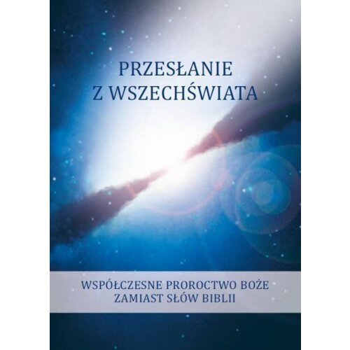 Przesłanie z Wszechświata. Tom 3