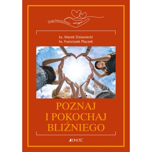 Poznaj i pokochaj bliźniego