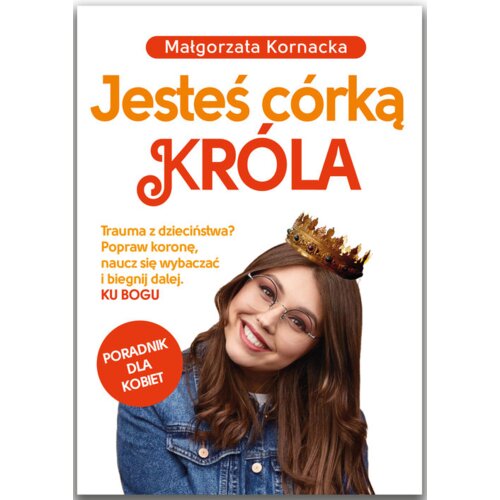 Jesteś córką Króla