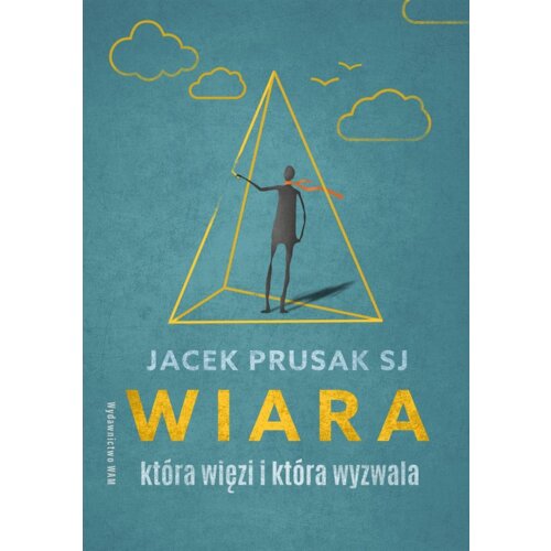 Wiara, która więzi i która wyzwala