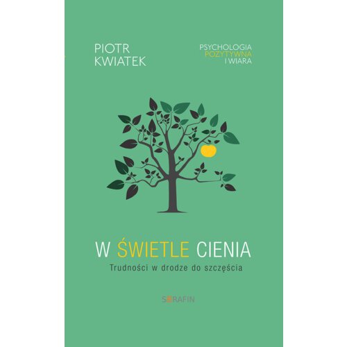 W świetle cienia. Trudności w drodze do szczęścia