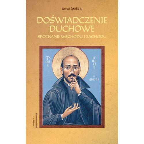 Doświadczenie duchowe. Spotkanie wschodu i zachodu