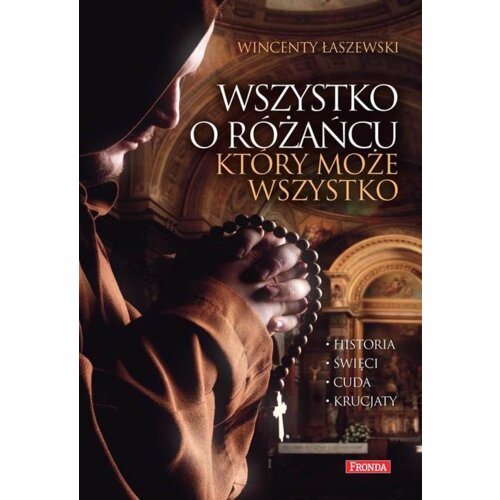 Wszystko o różańcu, który może wszystko