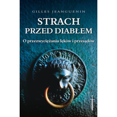 Strach przed diabłem. O przezwyciężaniu lęków...