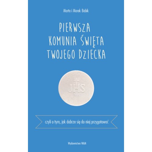 Pierwsza Komunia Święta twojego dziecka