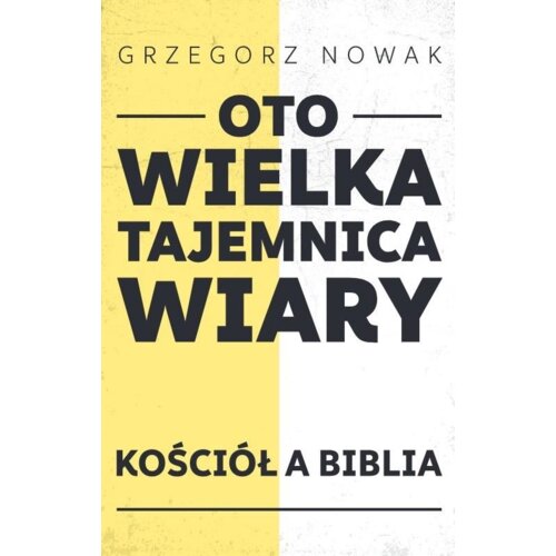 Oto Wielka Tajemnica Wiary