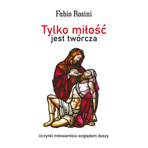 Tylko miłość jest twórcza