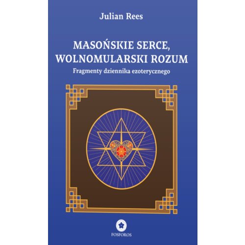 Masońskie serce, wolnomularski rozum