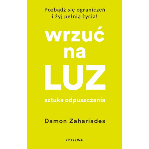 Wrzuć na luz. Sztuka odpuszczania