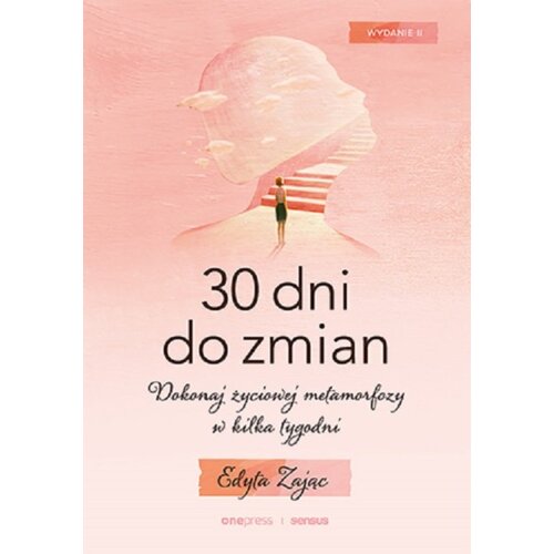 30 dni do zmian. Dokonaj życiowej metamorfozy w kilka tygodni