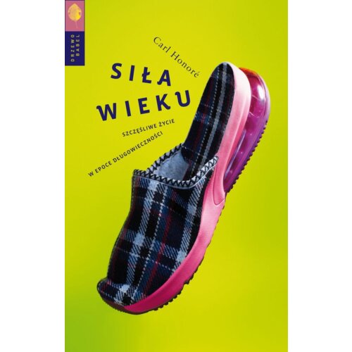Siła wieku. Szczęśliwe życie w epoce....