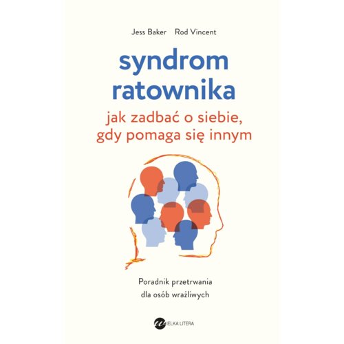 Syndrom ratownika. Jak zadbać o siebie, gdy pomaga się innym