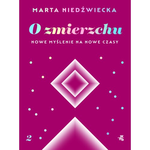 O zmierzchu. Nowe myślenie na nowe czasy