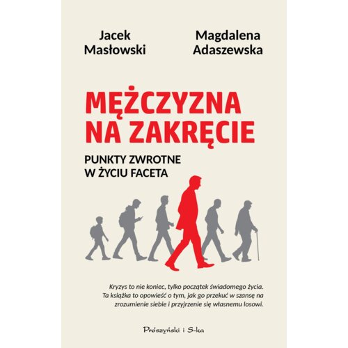 Mężczyzna na zakręcie. Punkty zwrotne w życiu faceta