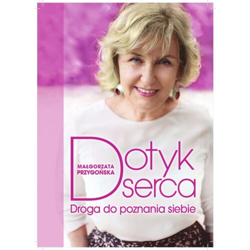 Dotyk serca. Droga do poznania siebie