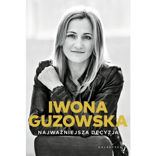 Najważniejsza decyzja. Autobiografia