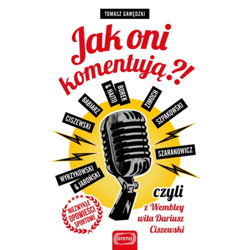 Jak oni komentują?! czyli z Wembley wita Dariusz Ciszewski
