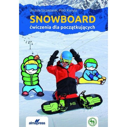 Snowboard. Ćwiczenia dla początkujących