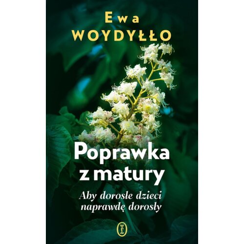 Poprawka z matury. Aby dorosłe dzieci naprawdę...
