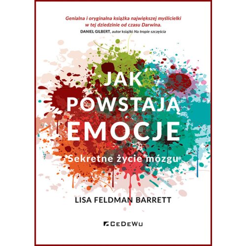 Jak powstają emocje. Sekretne życie mózgu