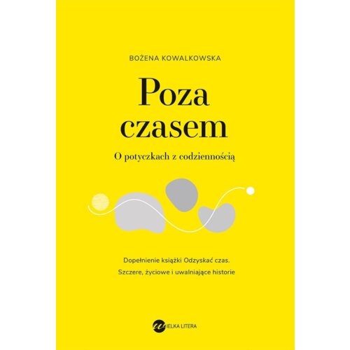Poza czasem. O potyczkach z codziennością