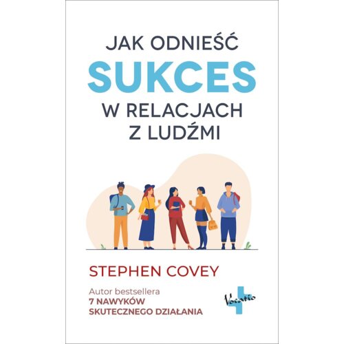 Jak odnieść sukces w relacjach z ludźmi