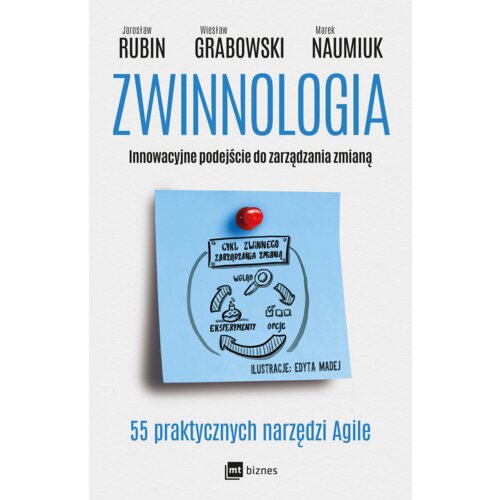 Zwinnologia. Innowacyjne podejście do zarządzania zmianą