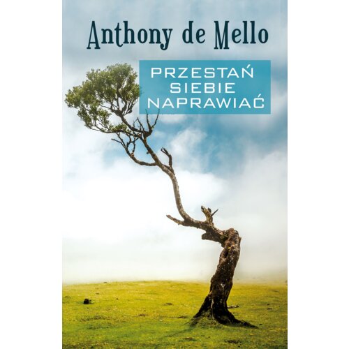 Przestań siebie naprawiać