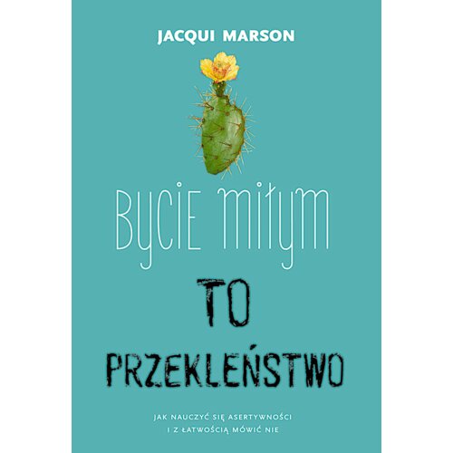 Bycie miłym to przekleństwo. Jak nauczyć się asertywności i z łatwością mówić nie