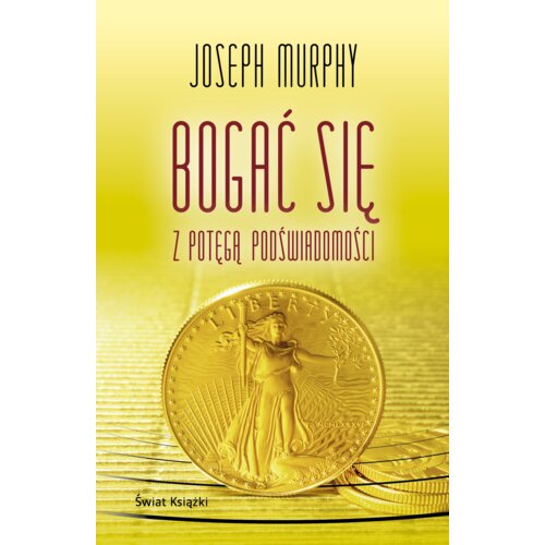 Bogać się z potęgą podświadomości