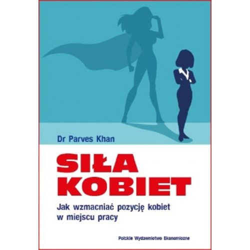 Siła kobiet. Jak wzmacniać pozycję kobiet...