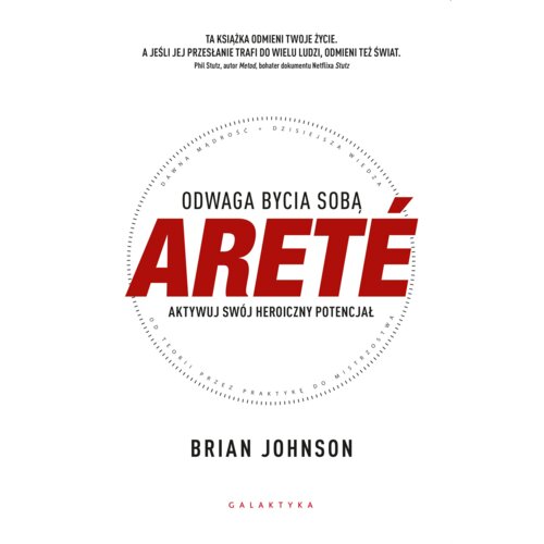 ARETÉ. Odwaga bycia sobą. Aktywuj swój heroiczny potencjał