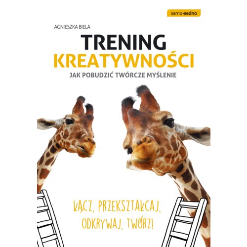 Trening kreatywności. Jak pobudzić twórcze myślenie