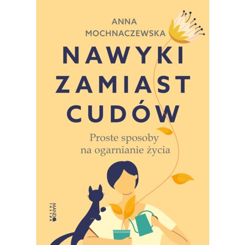 Nawyki zamiast cudów. Proste sposoby na...