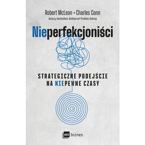 NIEPERFEKCJONIŚCI. Strategiczne podejście na niepewne czasyNIEPERFEKCJONIŚCI. Strategiczne podejście na niepewne czasy